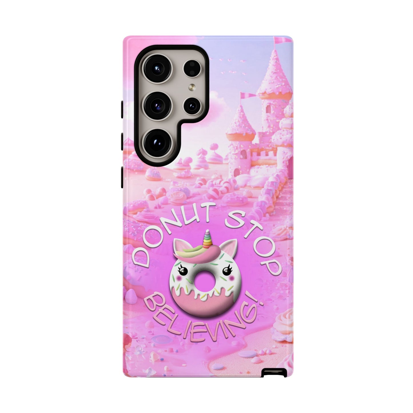 Phone Case - Donut Stop Believing Tough Phone Case with Cute Unicorn Design