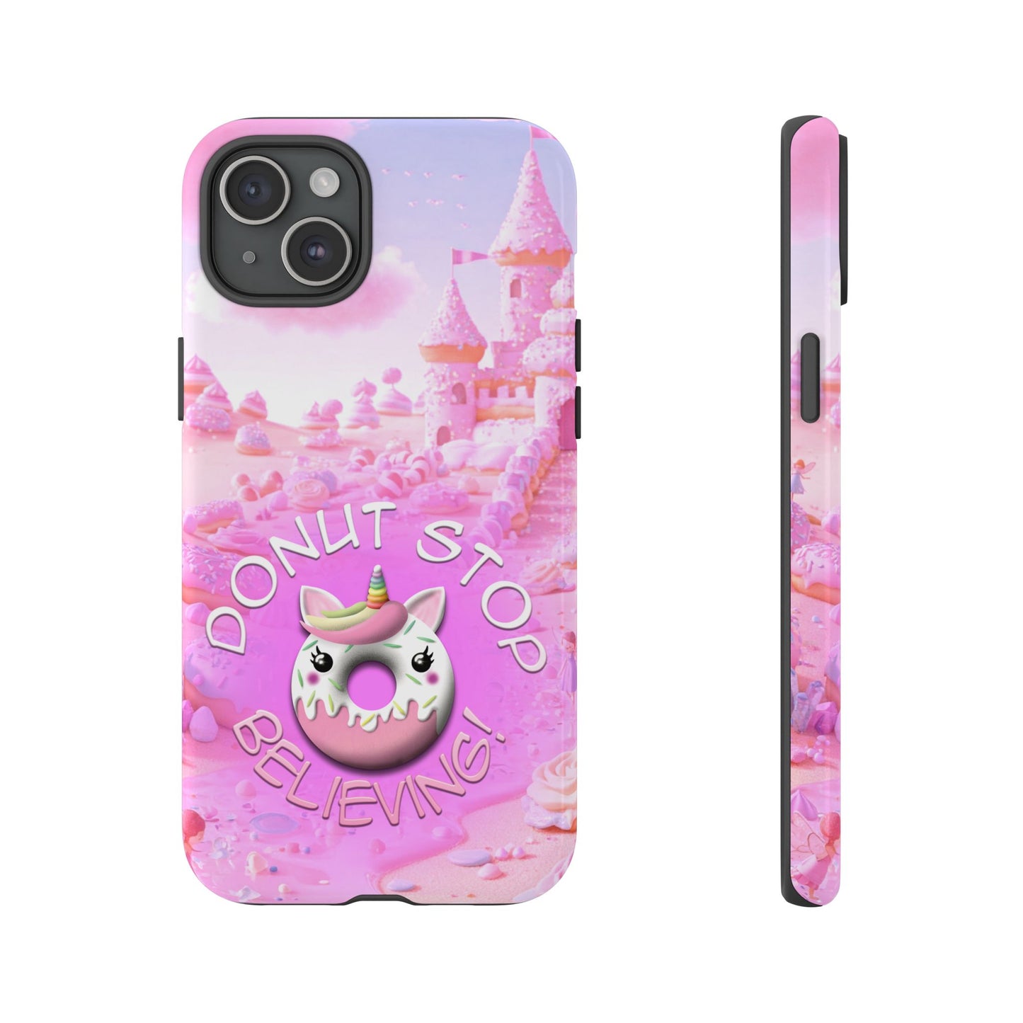 Phone Case - Donut Stop Believing Tough Phone Case with Cute Unicorn Design