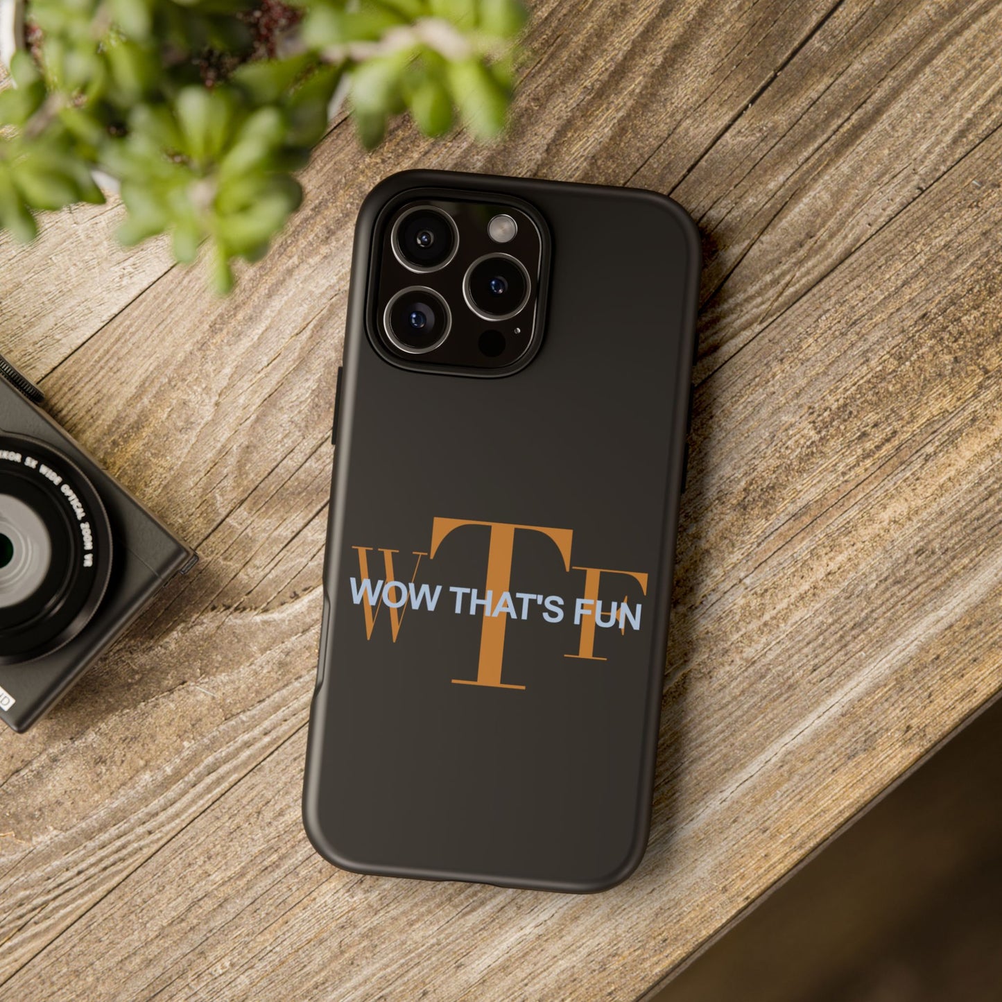 WTF – Wow That’s Fun! Phone Case – Because Life’s Too Short for Boring Covers