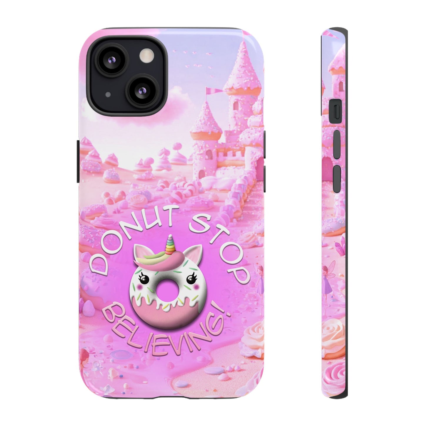 Phone Case - Donut Stop Believing Tough Phone Case with Cute Unicorn Design