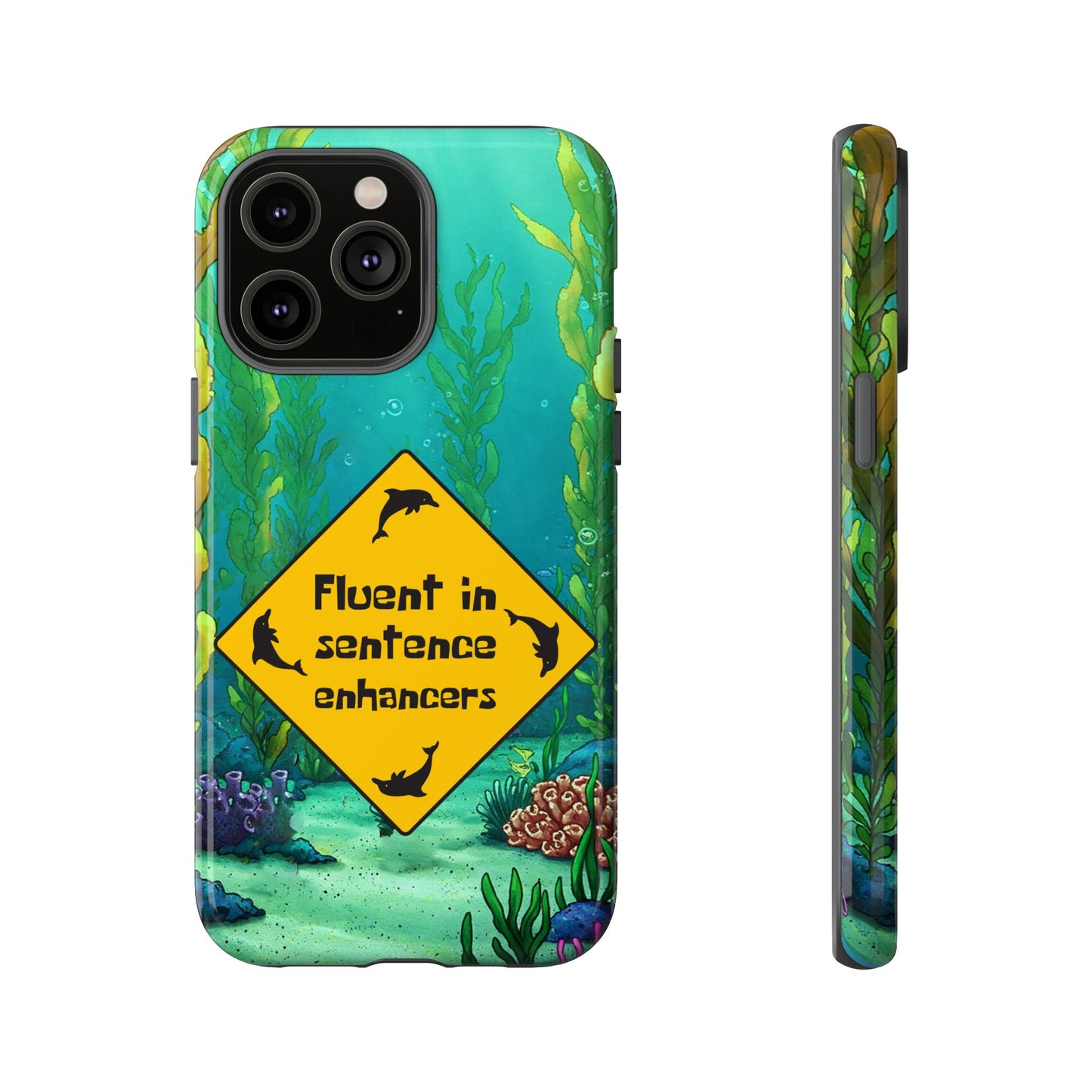 Fluent in Sentence Enhancers Phone Case - Colorful Marine Design