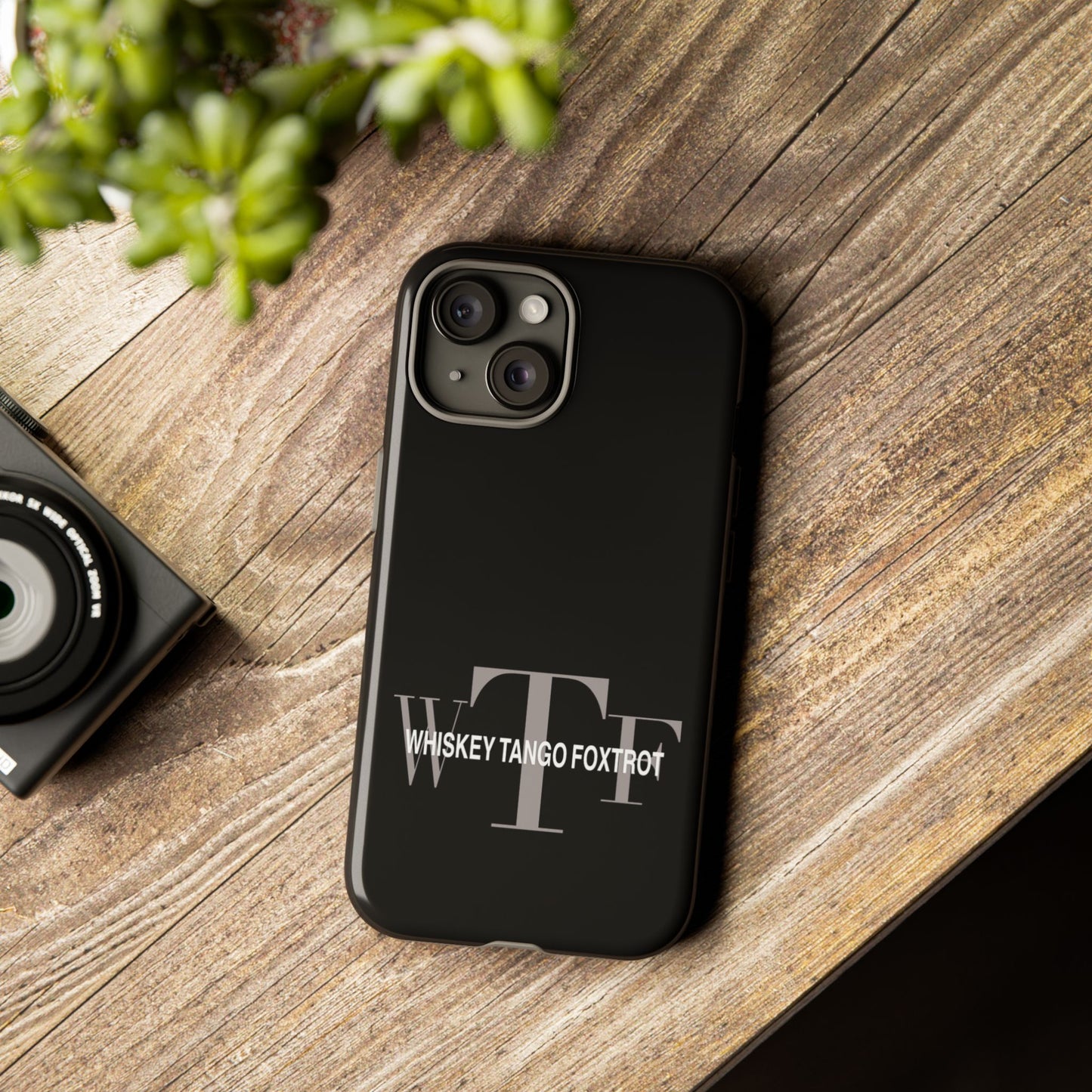 Phone Case - Whiskey, Tango, Foxtrot - WTF Tough Case