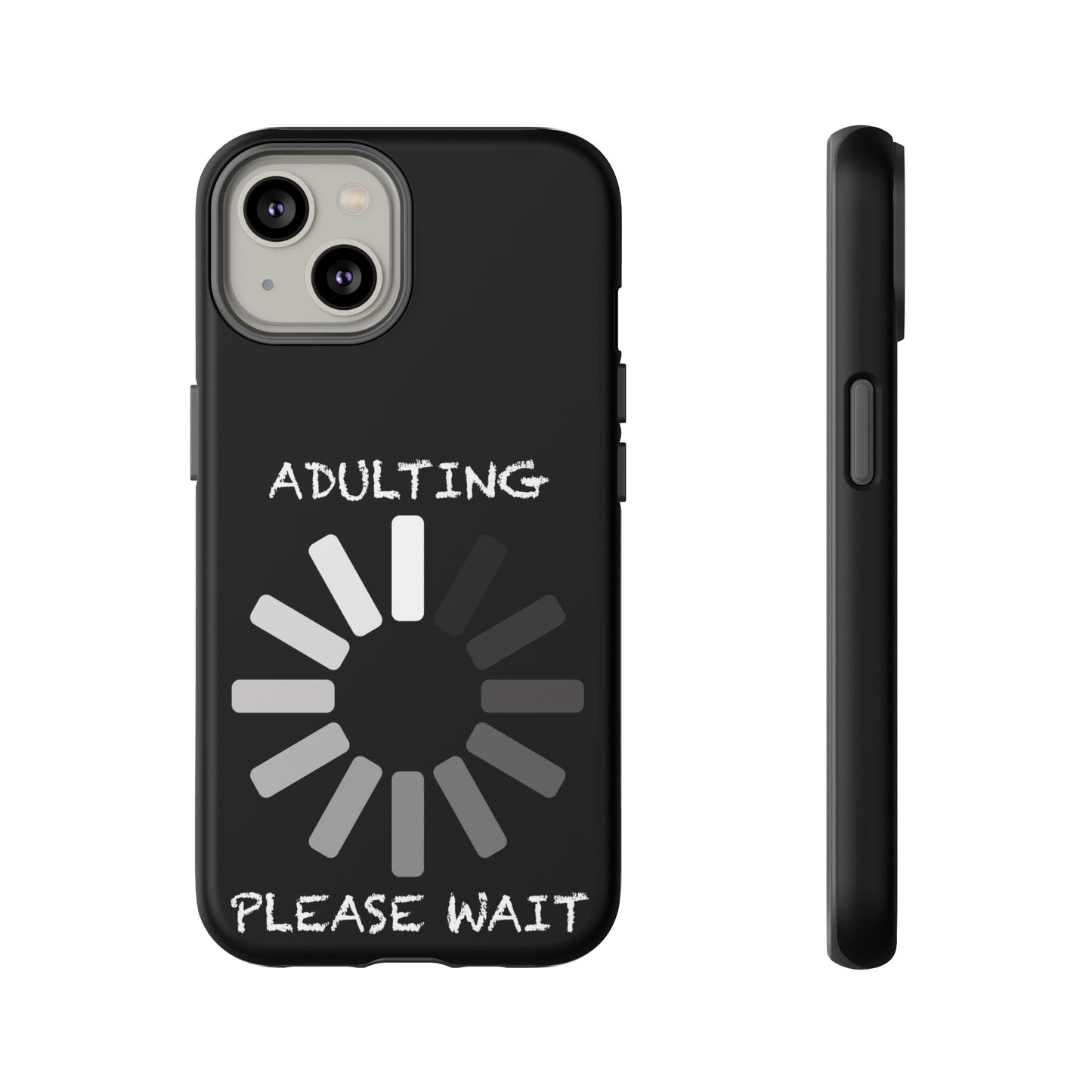 Phone Case - Adulting Please Wait Funny Tough Cases for Adults