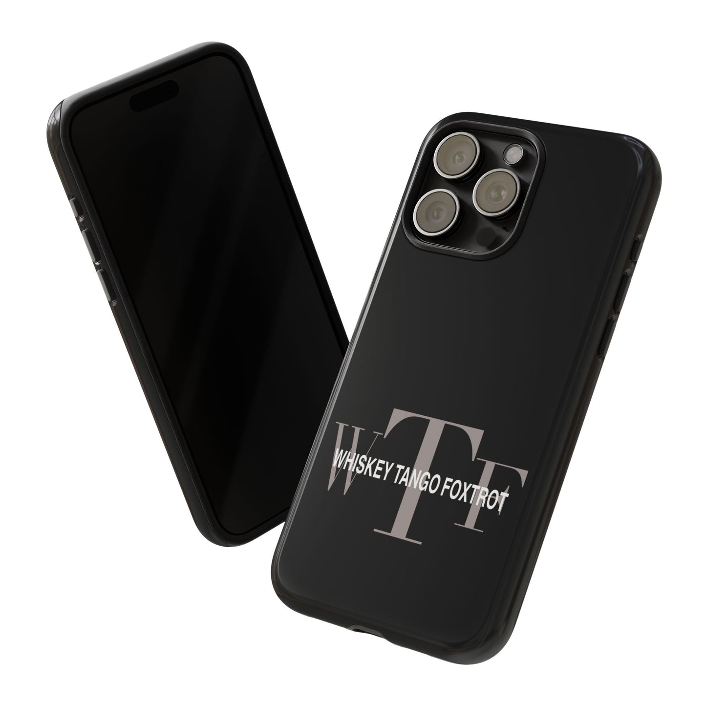 Phone Case - Whiskey, Tango, Foxtrot - WTF Tough Case