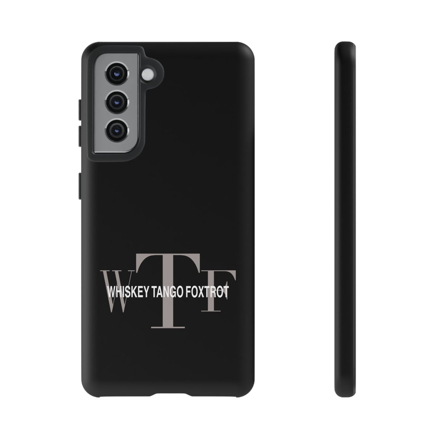 Phone Case - Whiskey, Tango, Foxtrot - WTF Tough Case