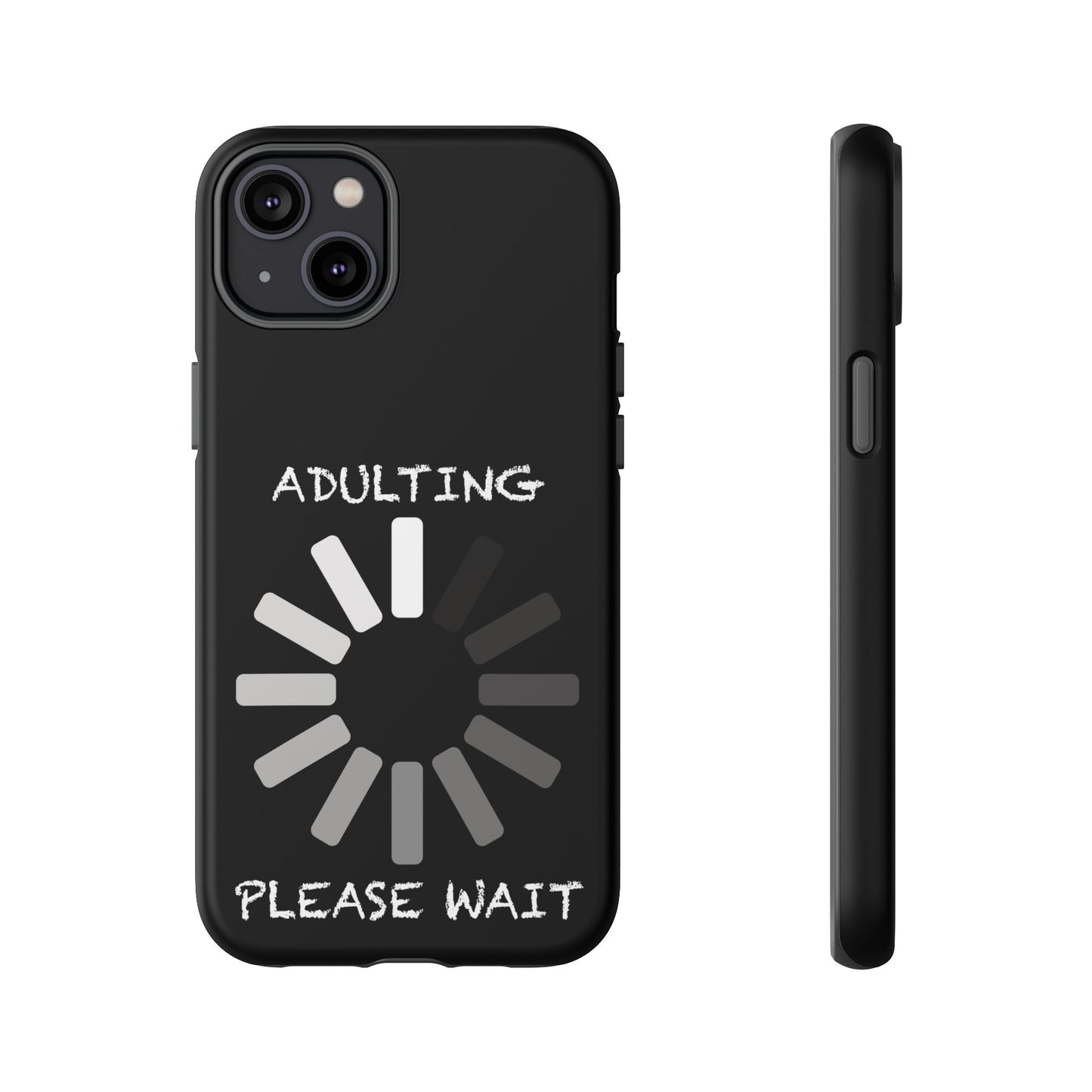 Phone Case - Adulting Please Wait Funny Tough Cases for Adults