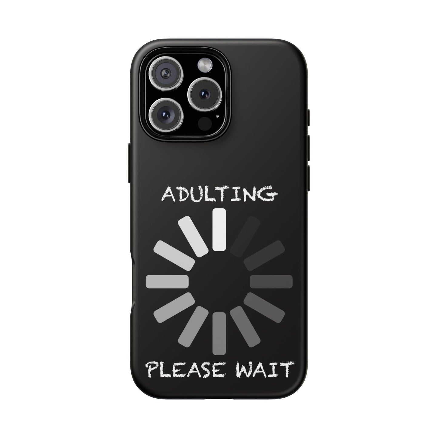 Phone Case - Adulting Please Wait Funny Tough Cases for Adults