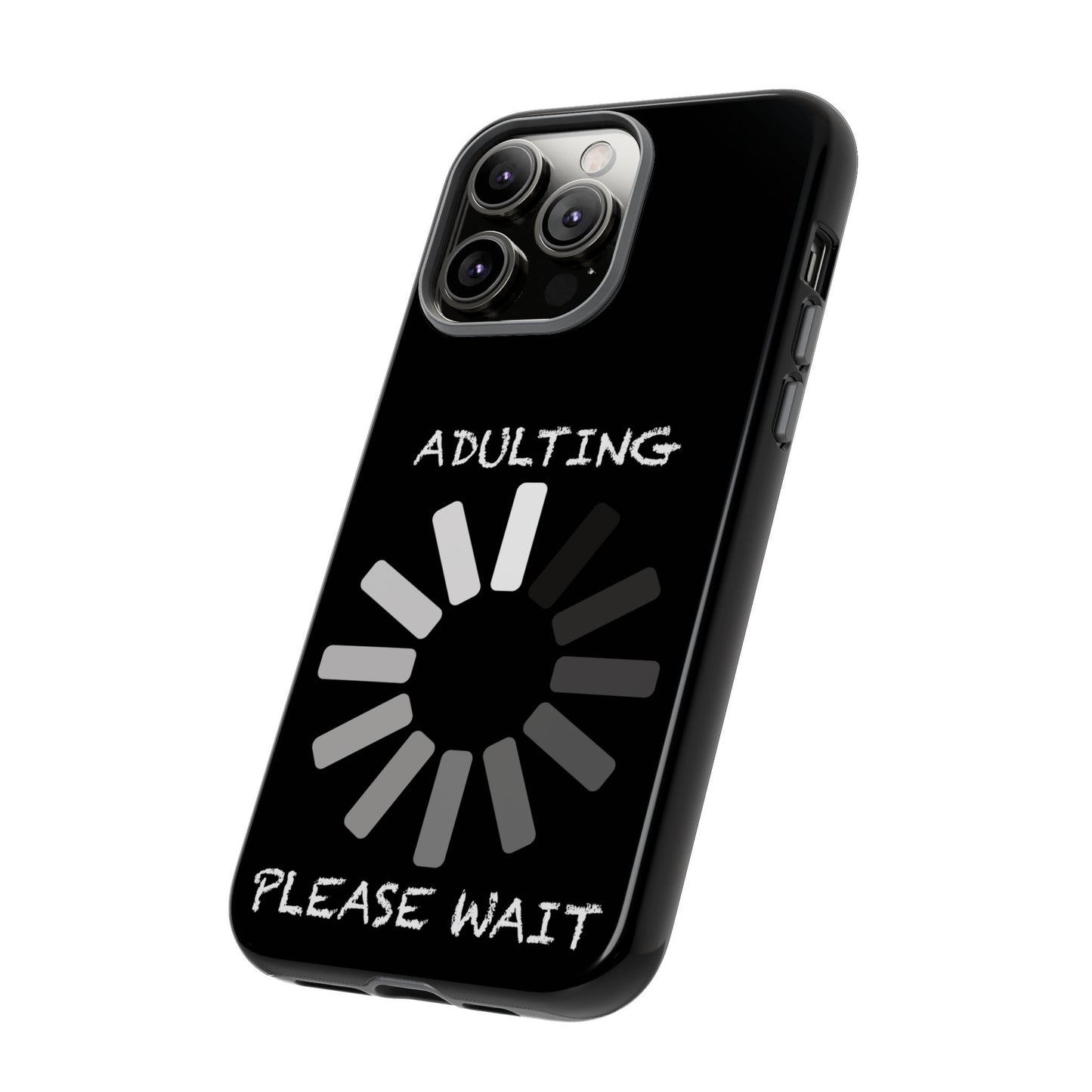 Phone Case - Adulting Please Wait Funny Tough Cases for Adults