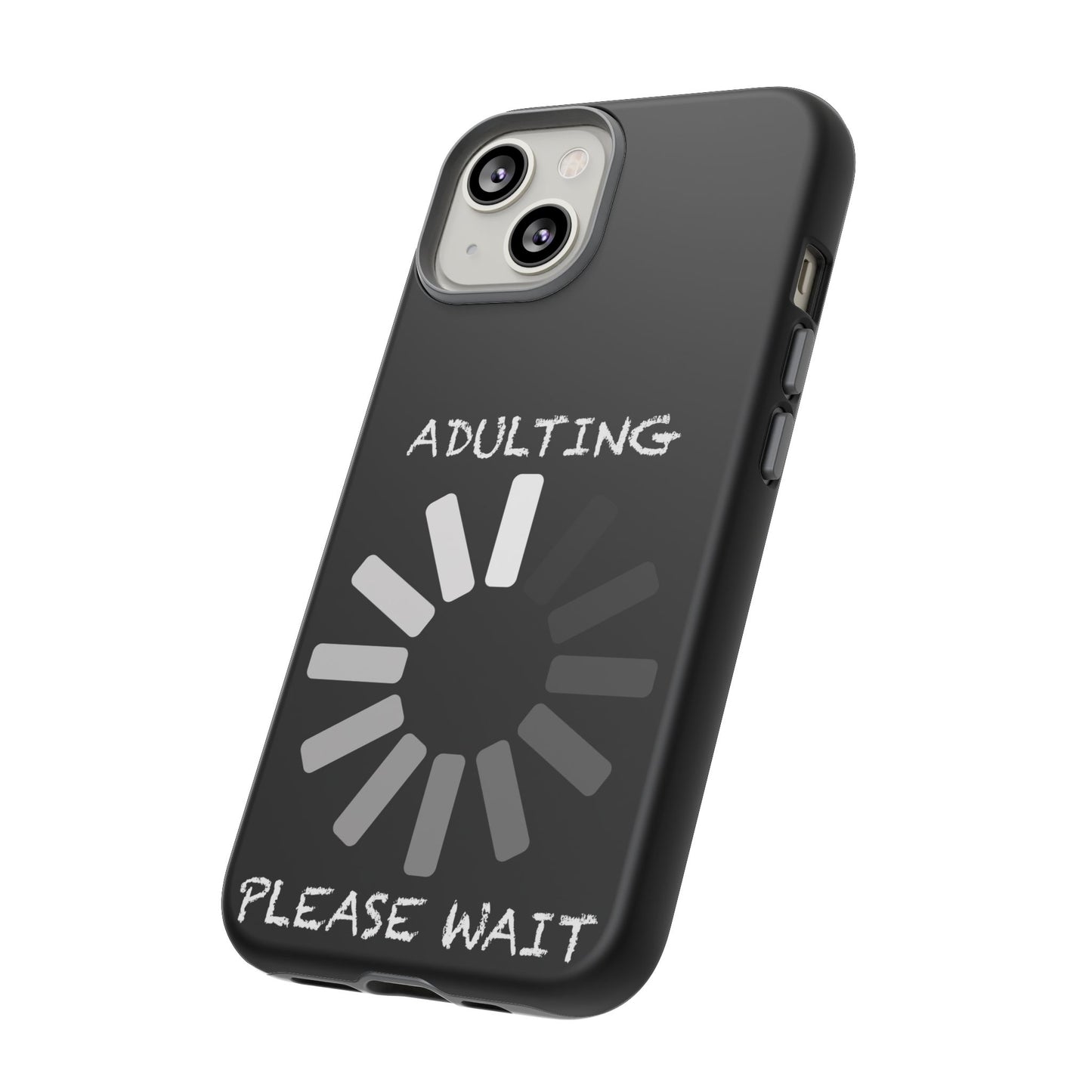 Phone Case - Adulting Please Wait Funny Tough Cases for Adults