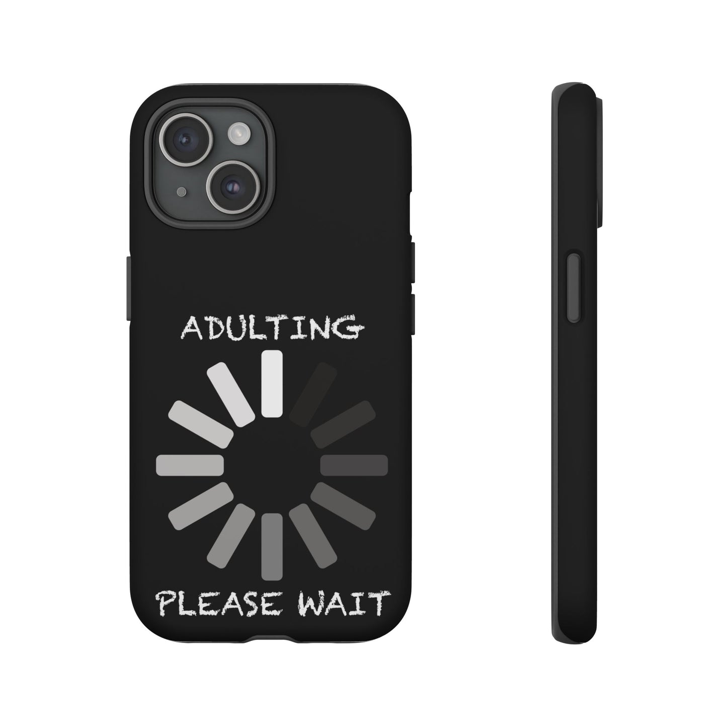 Phone Case - Adulting Please Wait Funny Tough Cases for Adults