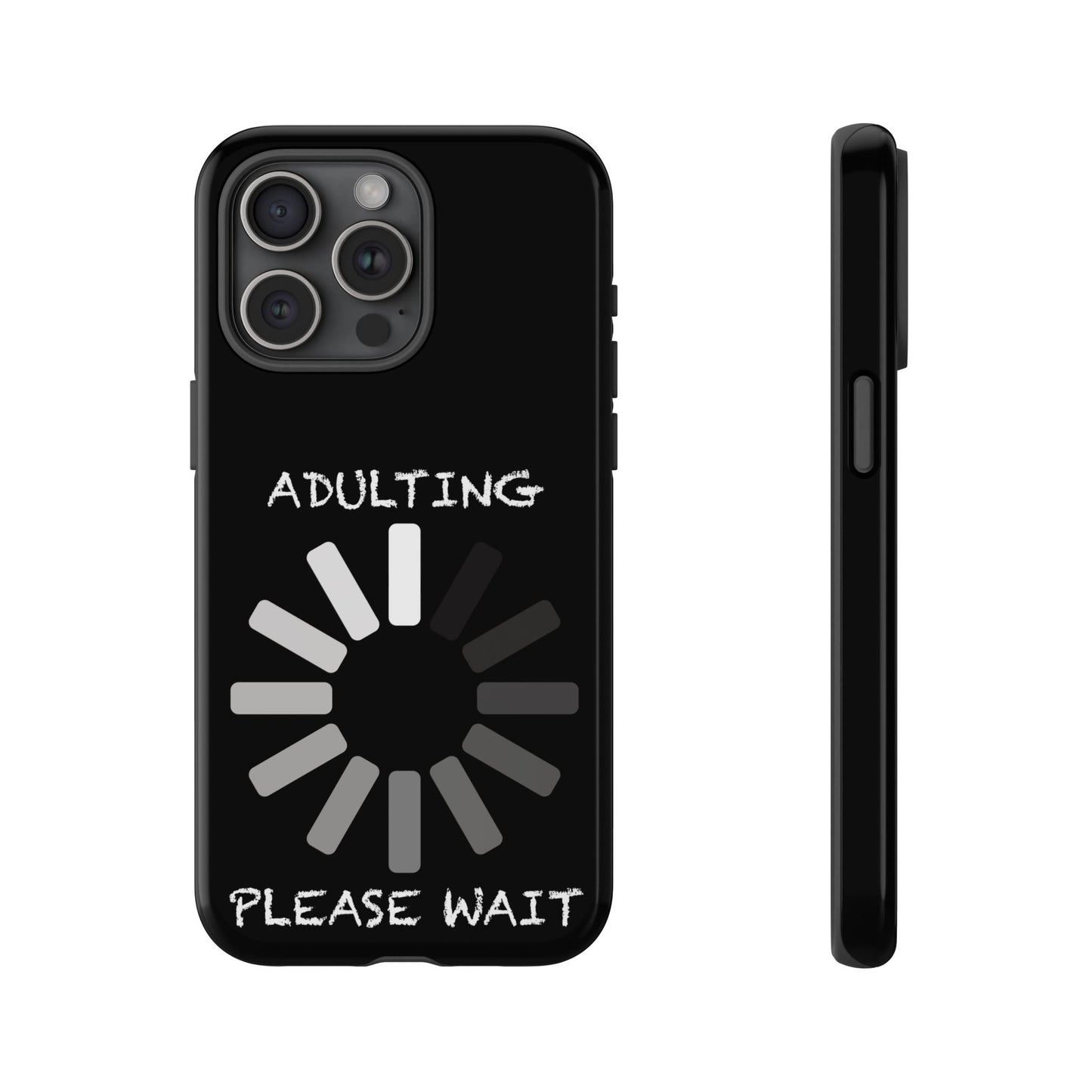 Phone Case - Adulting Please Wait Funny Tough Cases for Adults