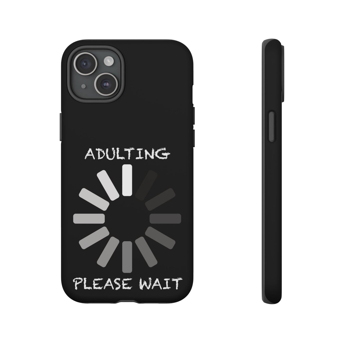 Phone Case - Adulting Please Wait Funny Tough Cases for Adults