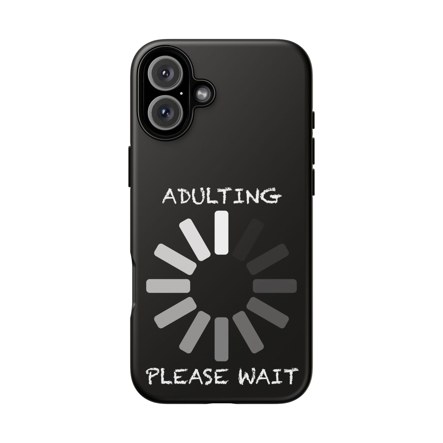 Phone Case - Adulting Please Wait Funny Tough Cases for Adults