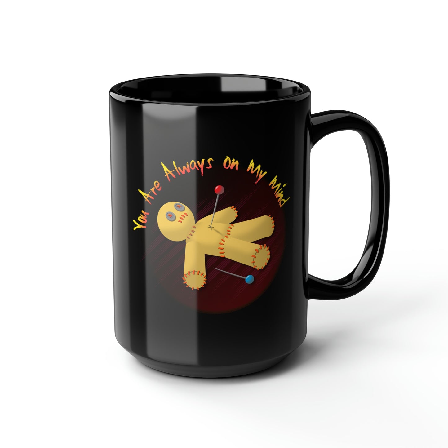 You Are Always on My Mind Black Mug, 15oz