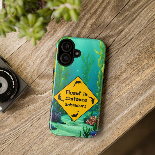 Fluent in Sentence Enhancers Phone Case - Colorful Marine Design