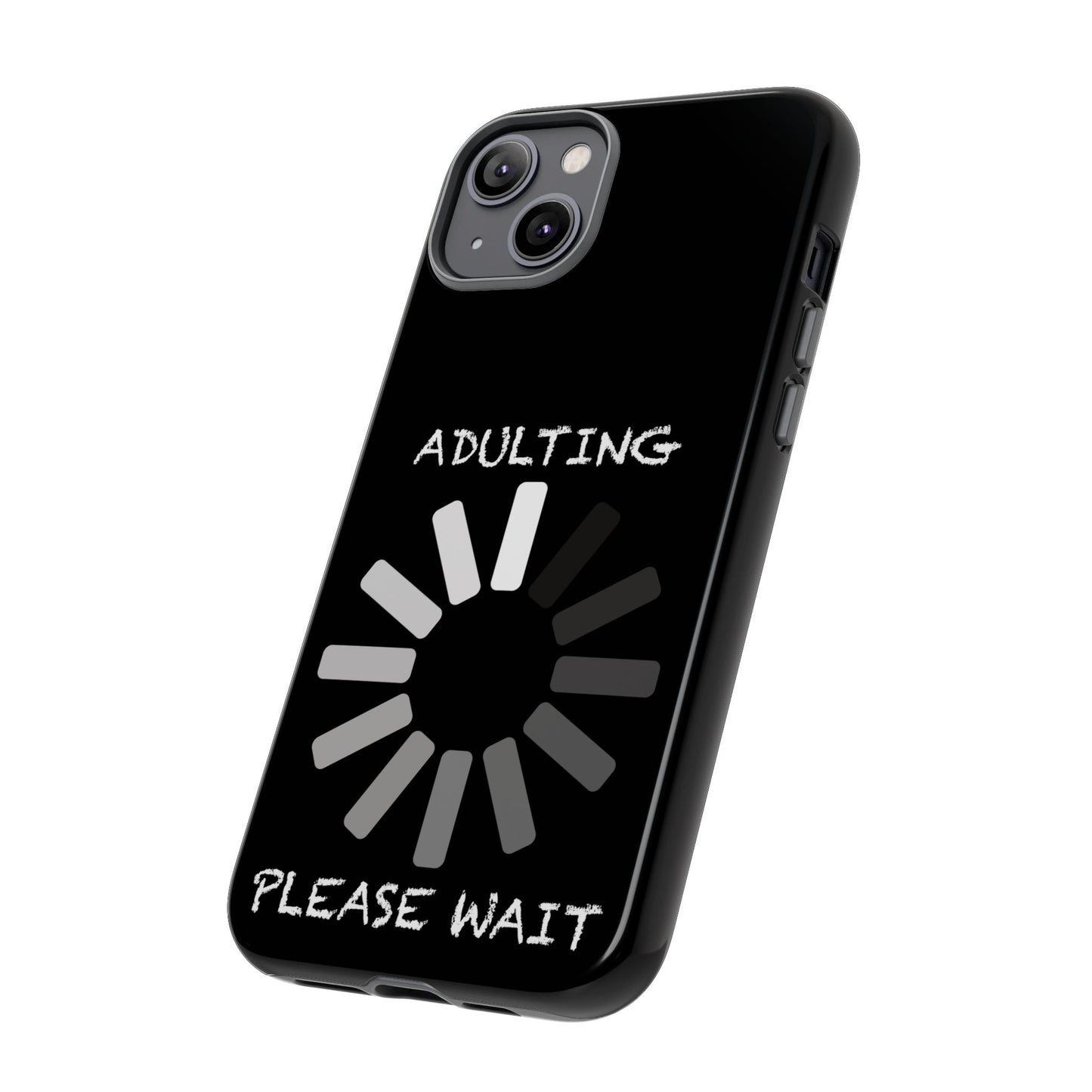 Phone Case - Adulting Please Wait Funny Tough Cases for Adults