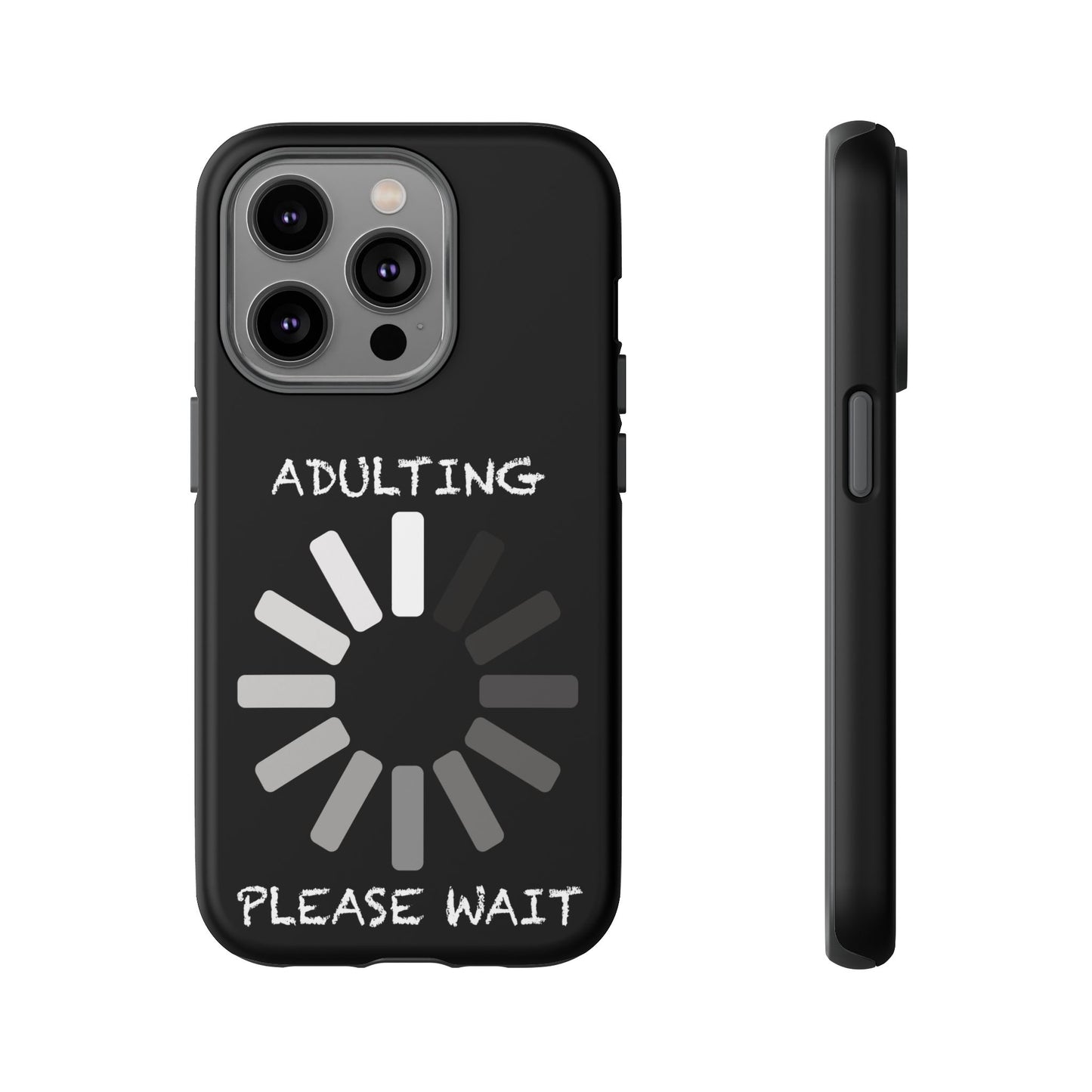 Phone Case - Adulting Please Wait Funny Tough Cases for Adults