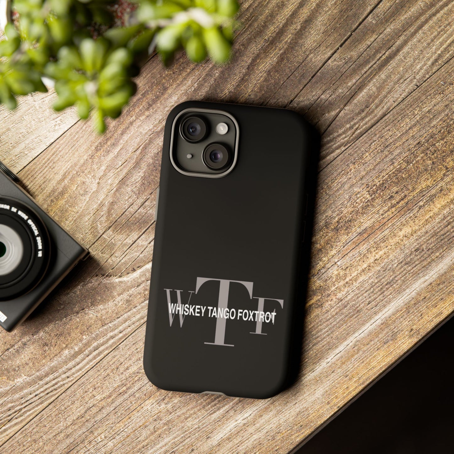 Phone Case - Whiskey, Tango, Foxtrot - WTF Tough Case