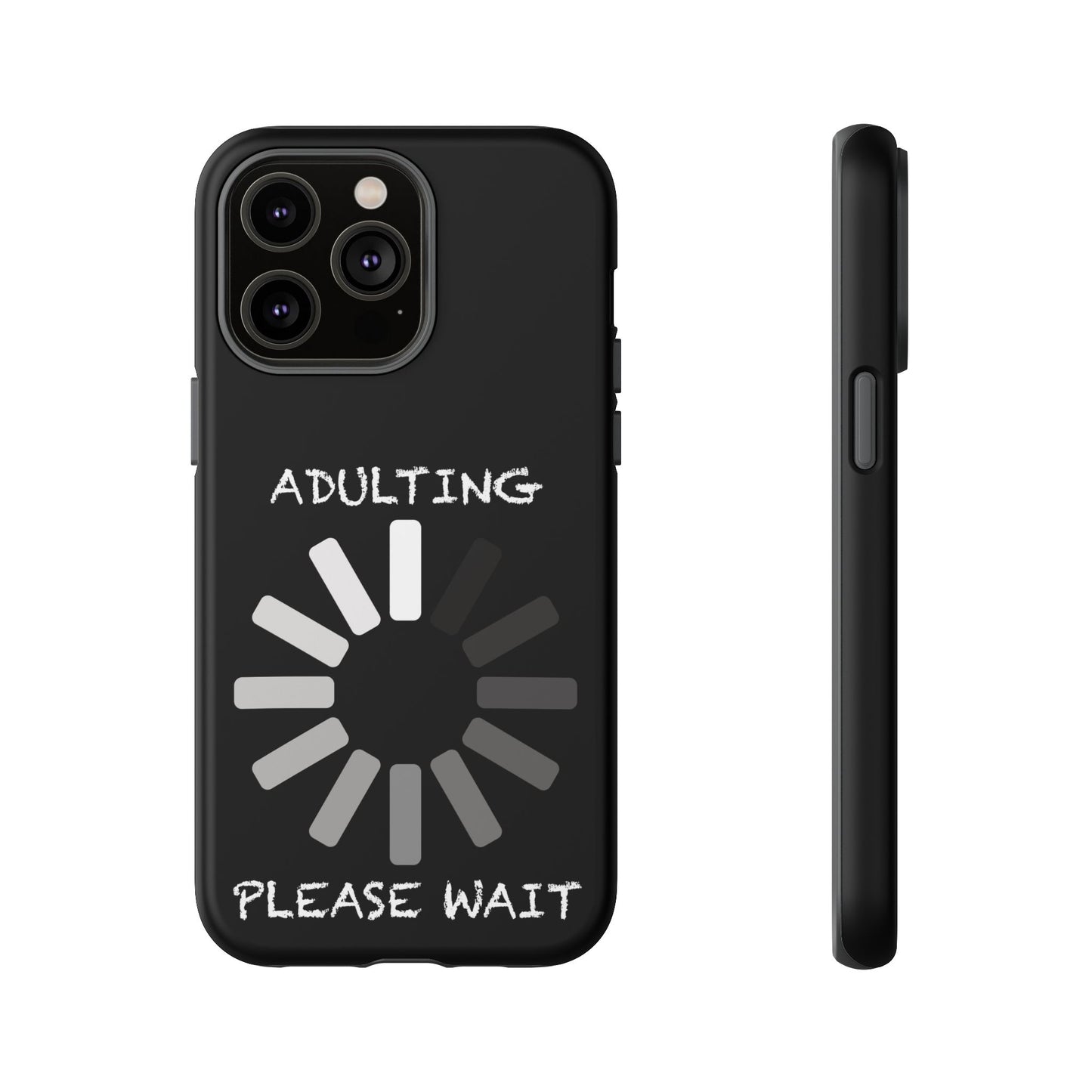 Phone Case - Adulting Please Wait Funny Tough Cases for Adults