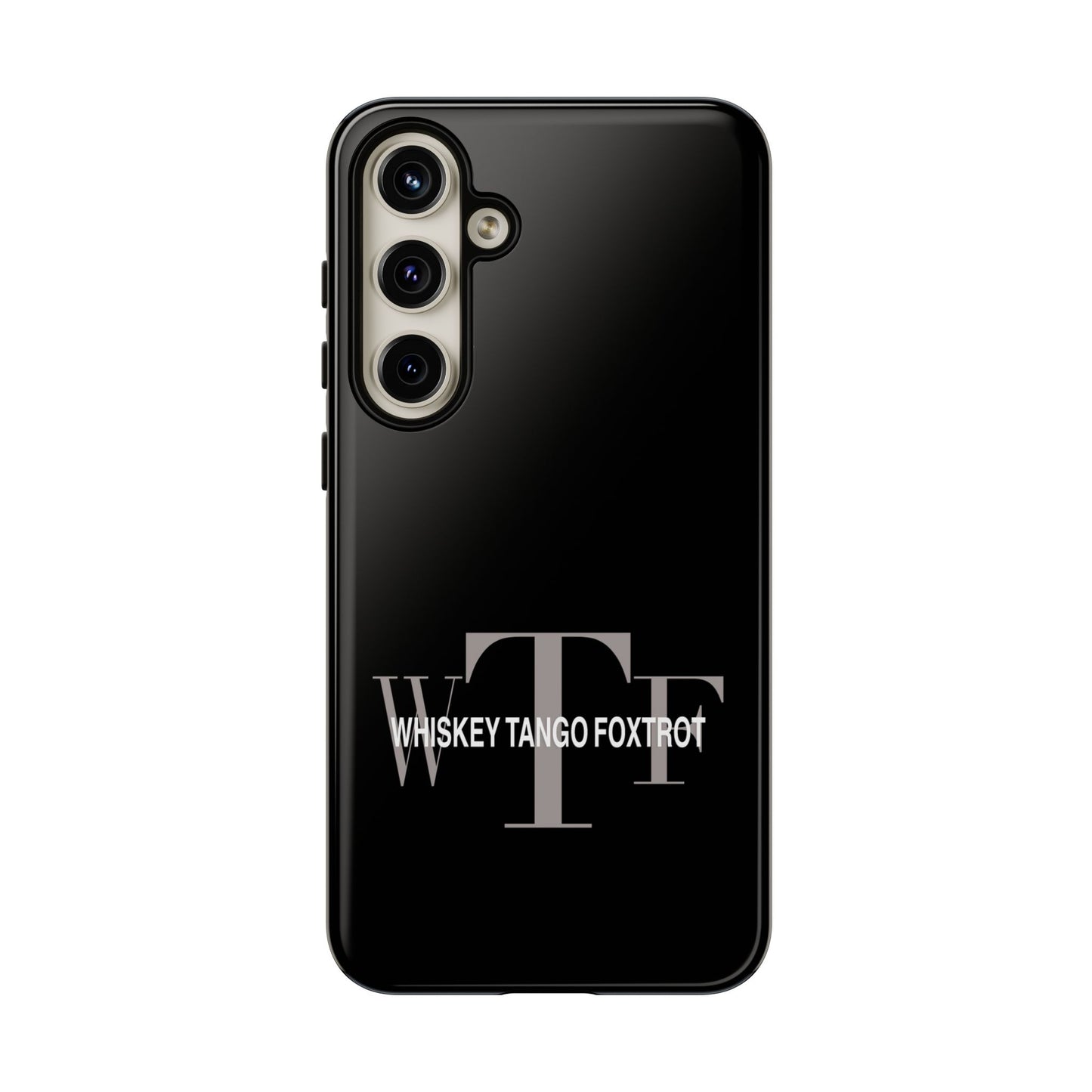 Phone Case - Whiskey, Tango, Foxtrot - WTF Tough Case