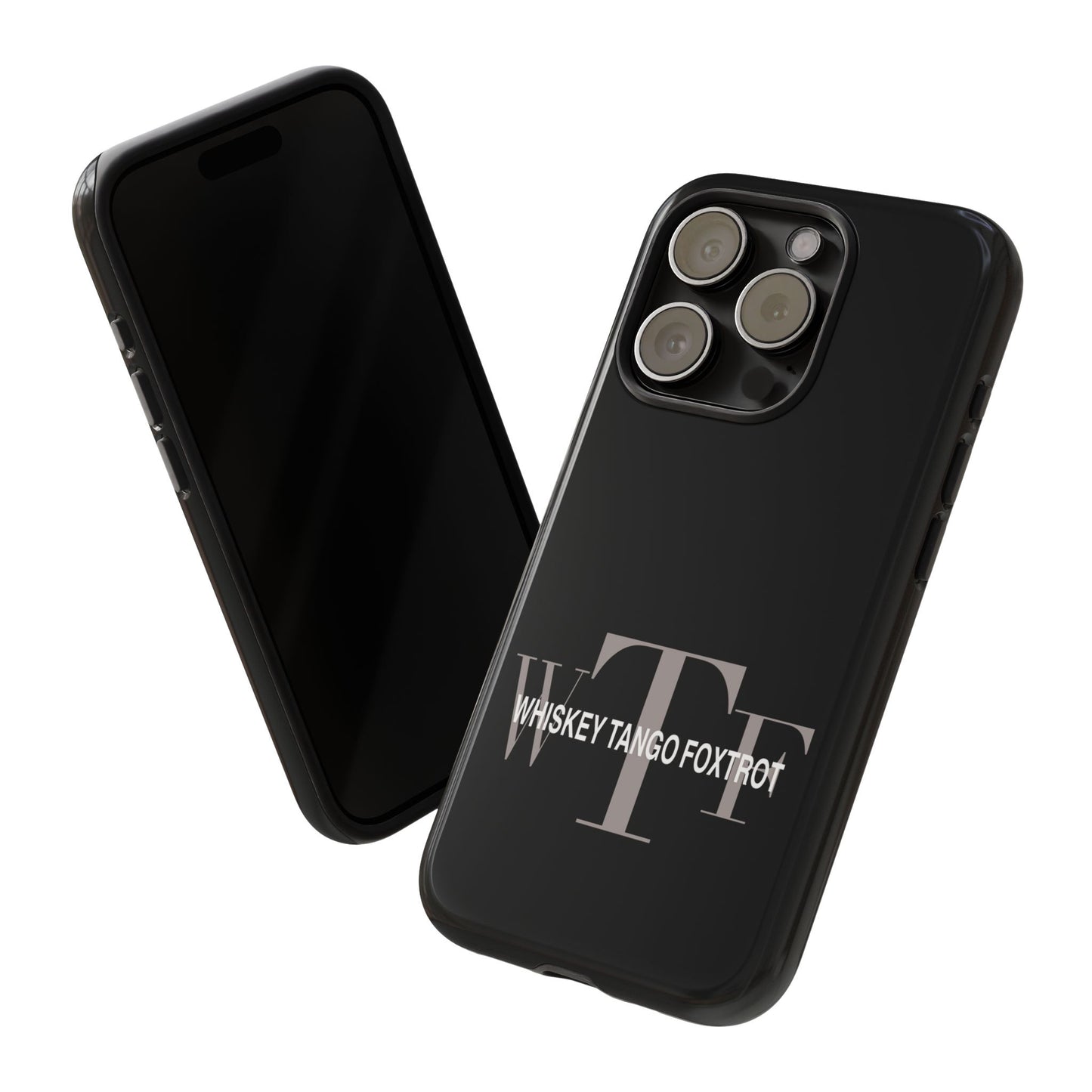 Phone Case - Whiskey, Tango, Foxtrot - WTF Tough Case