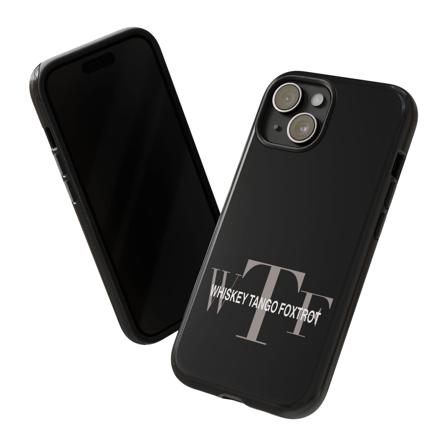 Phone Case - Whiskey, Tango, Foxtrot - WTF Tough Case