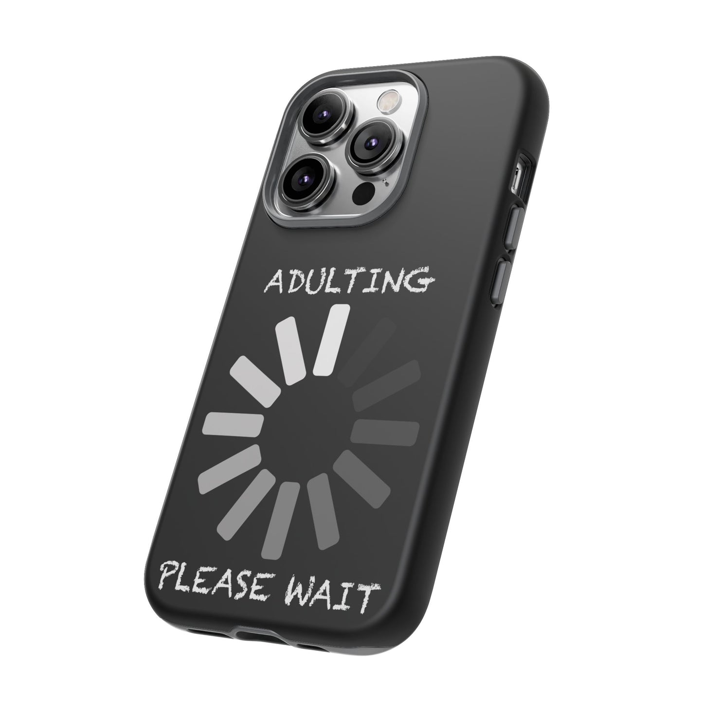 Phone Case - Adulting Please Wait Funny Tough Cases for Adults