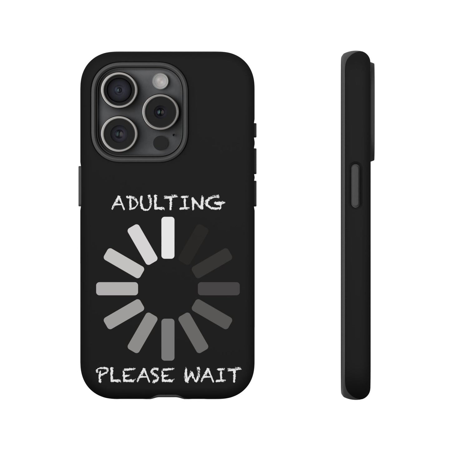 Phone Case - Adulting Please Wait Funny Tough Cases for Adults