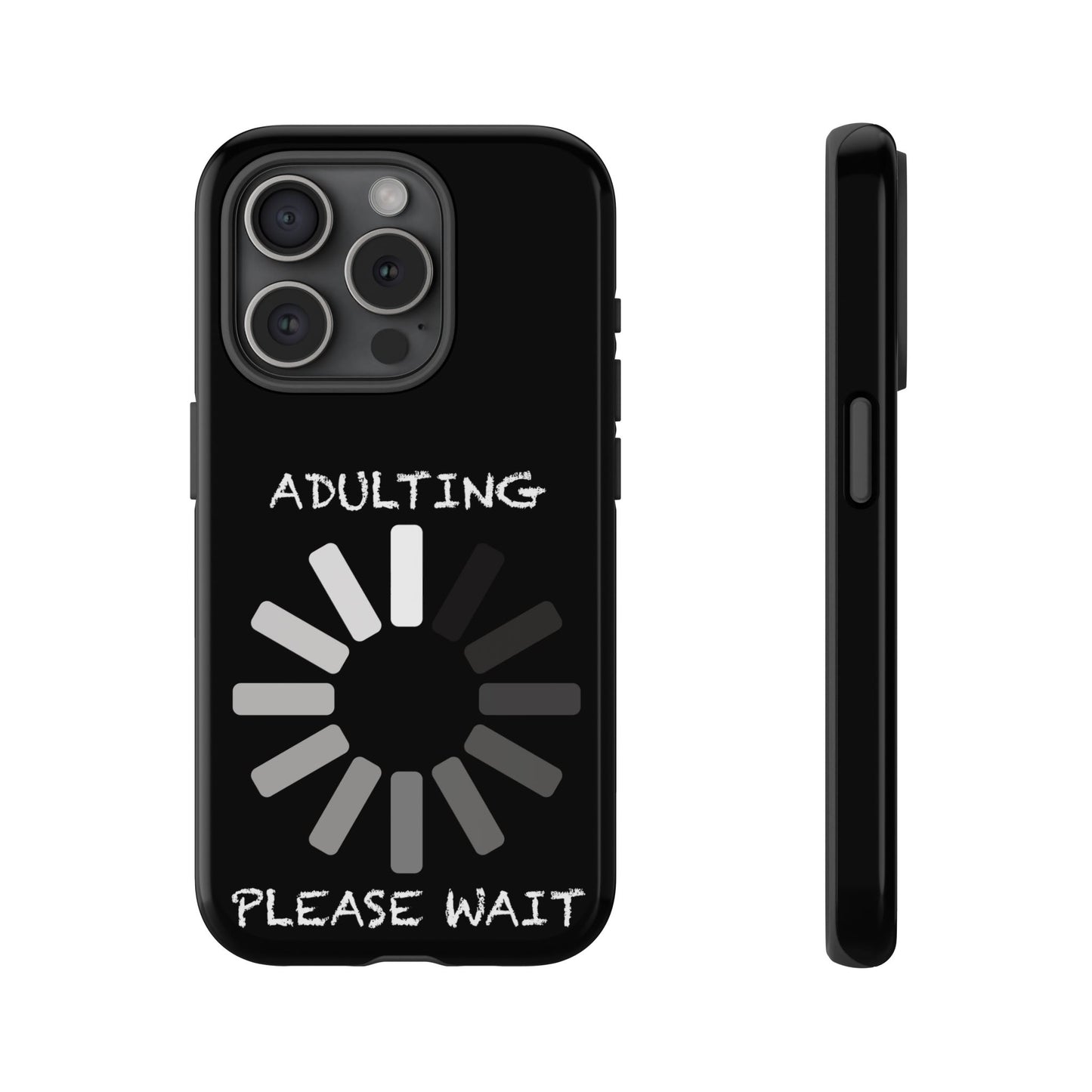 Phone Case - Adulting Please Wait Funny Tough Cases for Adults